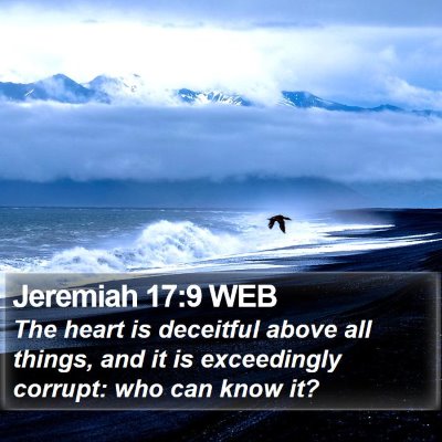 Jeremiah 17:9 WEB Bible Verse Image
