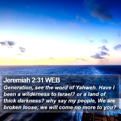 Jeremiah 2:31 WEB Bible Verse Image