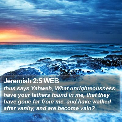Jeremiah 2:5 WEB Bible Verse Image