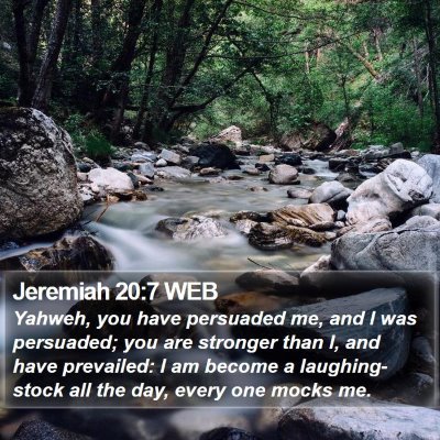 Jeremiah 20:7 WEB Bible Verse Image