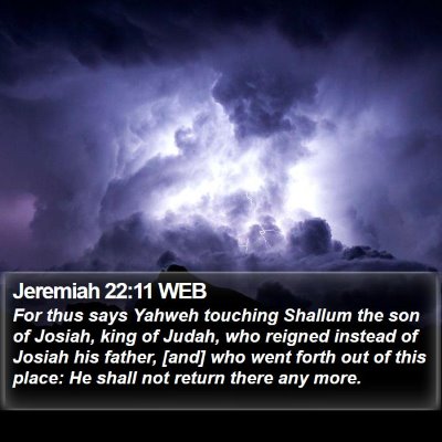 Jeremiah 22:11 WEB Bible Verse Image
