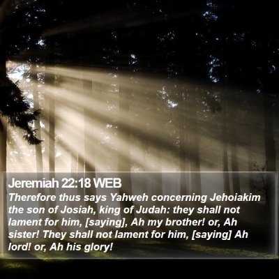 Jeremiah 22:18 WEB Bible Verse Image