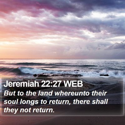 Jeremiah 22:27 WEB Bible Verse Image