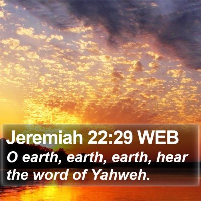 Jeremiah 22:29 WEB Bible Verse Image