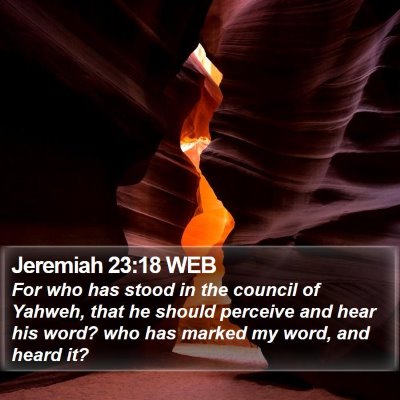 Jeremiah 23:18 WEB Bible Verse Image