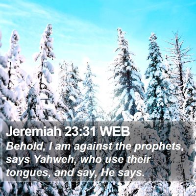 Jeremiah 23:31 WEB Bible Verse Image