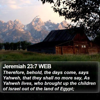 Jeremiah 23:7 WEB Bible Verse Image