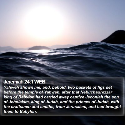 Jeremiah 24:1 WEB Bible Verse Image