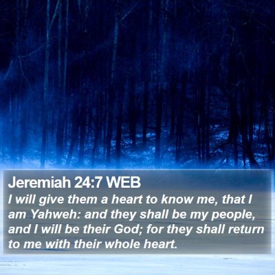 Jeremiah 24:7 WEB Bible Verse Image
