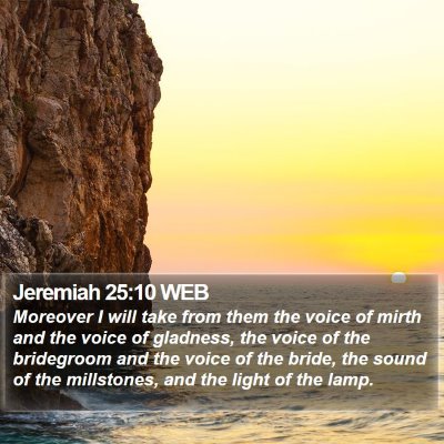 Jeremiah 25:10 WEB Bible Verse Image
