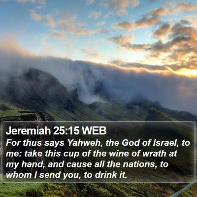 Jeremiah 25:15 WEB Bible Verse Image