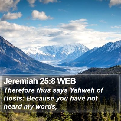 Jeremiah 25:8 WEB Bible Verse Image