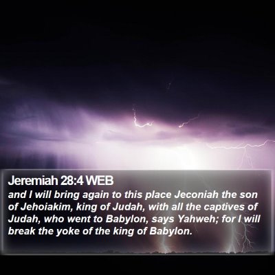 Jeremiah 28:4 WEB Bible Verse Image