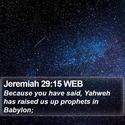 Jeremiah 29:15 WEB Bible Verse Image