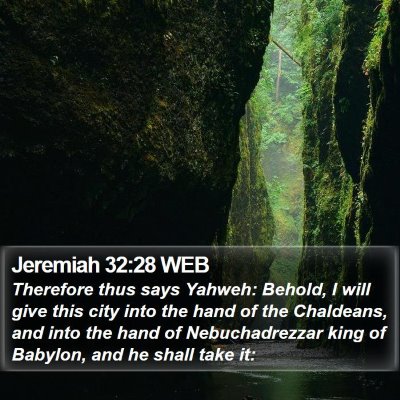 Jeremiah 32:28 WEB Bible Verse Image