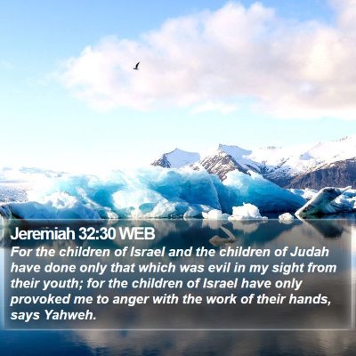 Jeremiah 32:30 WEB Bible Verse Image
