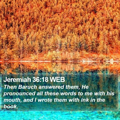 Jeremiah 36:18 WEB Bible Verse Image