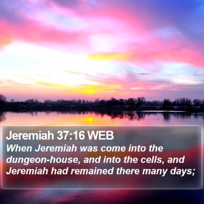 Jeremiah 37:16 WEB Bible Verse Image