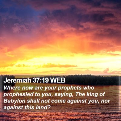 Jeremiah 37:19 WEB Bible Verse Image