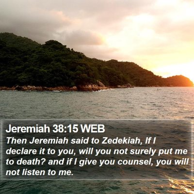 Jeremiah 38:15 WEB Bible Verse Image
