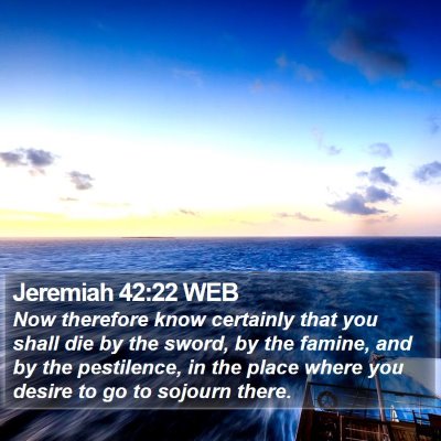 Jeremiah 42:22 WEB Bible Verse Image