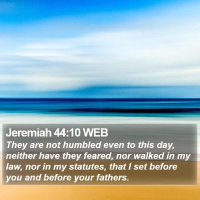 Jeremiah 44:10 WEB Bible Verse Image