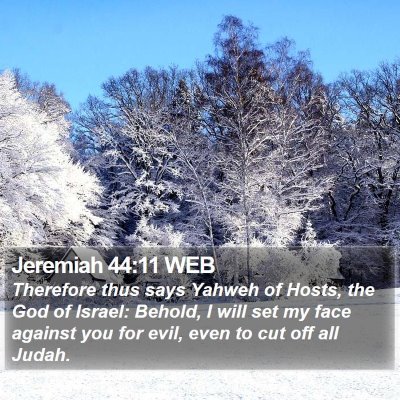 Jeremiah 44:11 WEB Bible Verse Image