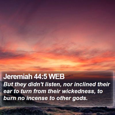 Jeremiah 44:5 WEB Bible Verse Image