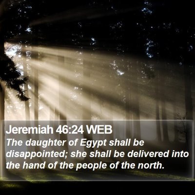Jeremiah 46:24 WEB Bible Verse Image