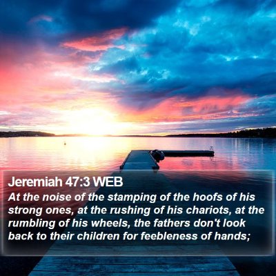 Jeremiah 47:3 WEB Bible Verse Image