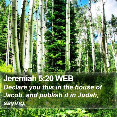 Jeremiah 5:20 WEB Bible Verse Image