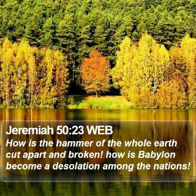 Jeremiah 50:23 WEB Bible Verse Image
