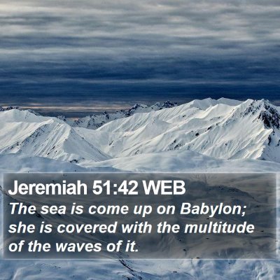 Jeremiah 51:42 WEB Bible Verse Image