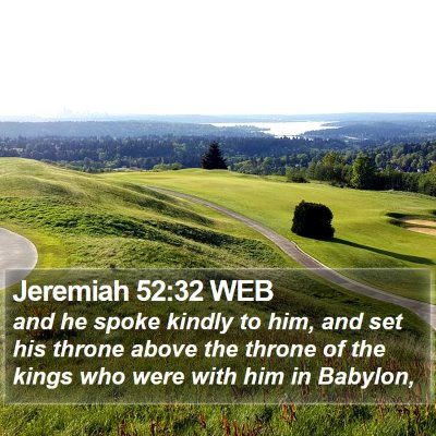 Jeremiah 52:32 WEB Bible Verse Image