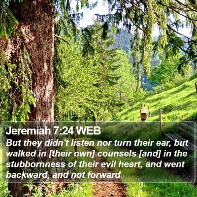 Jeremiah 7:24 WEB Bible Verse Image