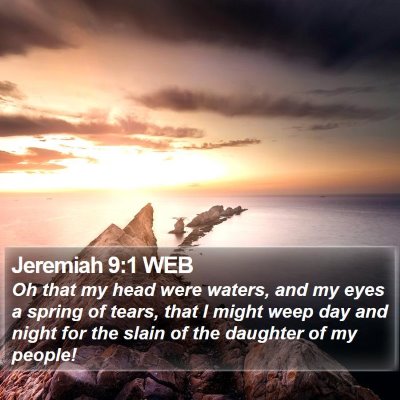 Jeremiah 9:1 WEB Bible Verse Image