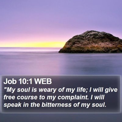Job 10:1 WEB Bible Verse Image