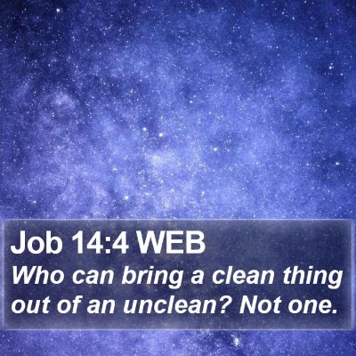 Job 14:4 WEB Bible Verse Image