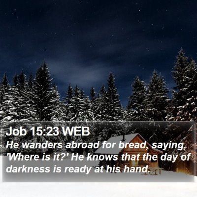 Job 15:23 WEB Bible Verse Image
