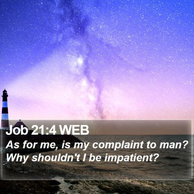Job 21:4 WEB Bible Verse Image