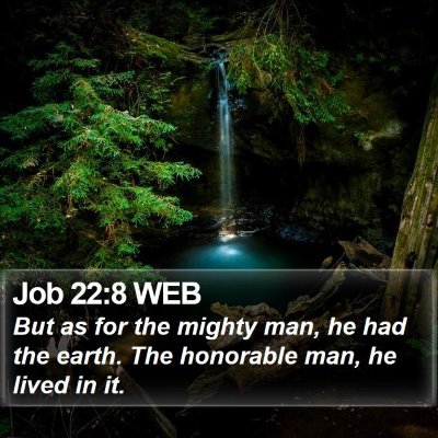 Job 22:8 WEB Bible Verse Image