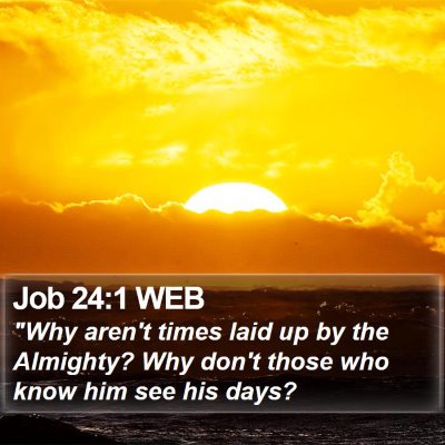 Job 24:1 WEB Bible Verse Image