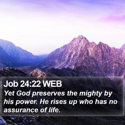 Job 24:22 WEB Bible Verse Image