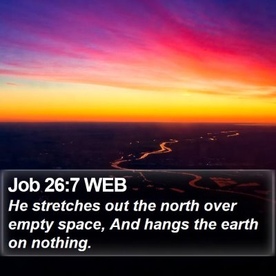 Job 26:7 WEB Bible Verse Image