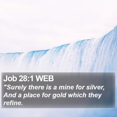 Job 28:1 WEB Bible Verse Image