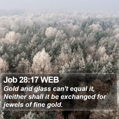 Job 28:17 WEB Bible Verse Image