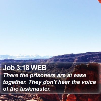 Job 3:18 WEB Bible Verse Image