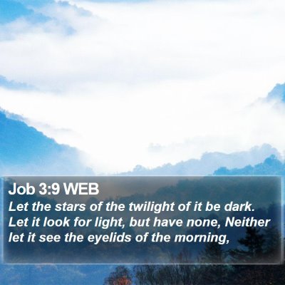 Job 3:9 WEB Bible Verse Image