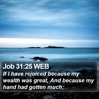 Job 31:25 WEB Bible Verse Image