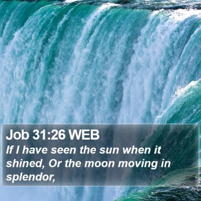 Job 31:26 WEB Bible Verse Image